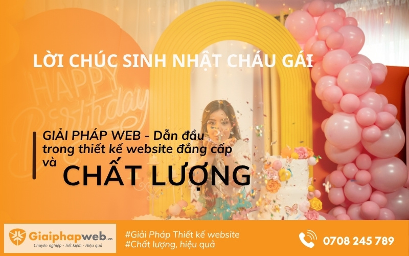 Lời Chúc Mừng Sinh Nhật Cho Cháu Gái Chi Tiết, Ý Nghĩa Từ Dì/Cô 3 Lời Chúc Mừng Sinh Nhật Cho Cháu Gái Chi Tiết, Ý Nghĩa Từ Dì/Cô