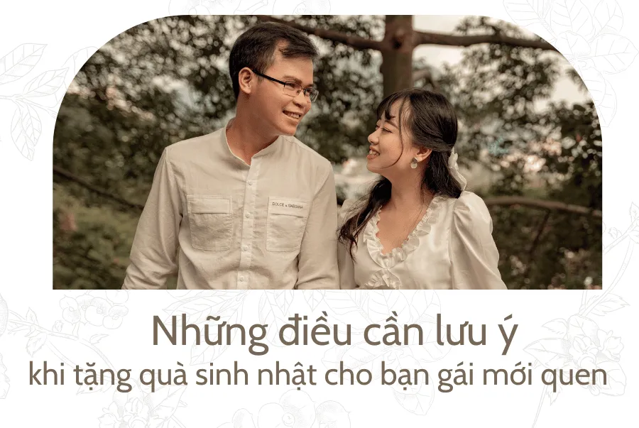 Phân tích những điều cần lưu ý khi tặng quà sinh nhật cho bạn gái mới quen