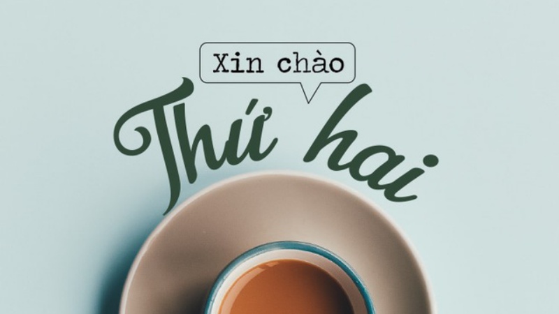Những Lời Chúc Đầu Tuần Hay Nhất: Khởi Đầu Tuần Mới Tràn Đầy Năng Lượng Và Thành Công