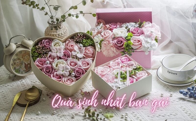 Quà Tặng Bạn Gái Ngày Sinh Nhật: 100+ Ý Tưởng Sang Trọng Và Nghệ Thuật