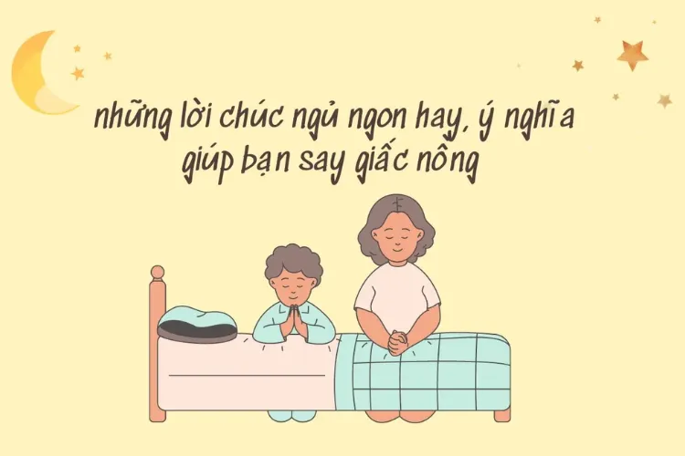 Mẫu câu và nghệ thuật gửi những lời chúc ngủ ngon ngọt ngào cho bạn trai