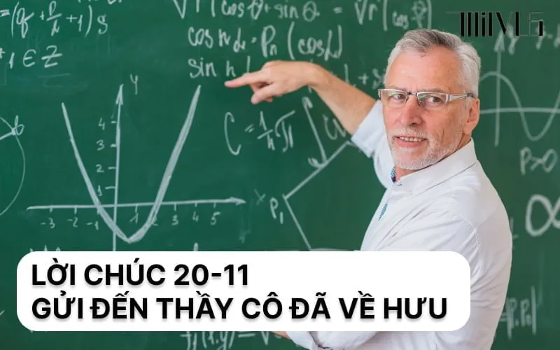 Gửi lời chúc 20/11 kính trọng đến thầy cô đã nghỉ hưu, tri ân những cống hiến vô giá cho ngành sư phạm