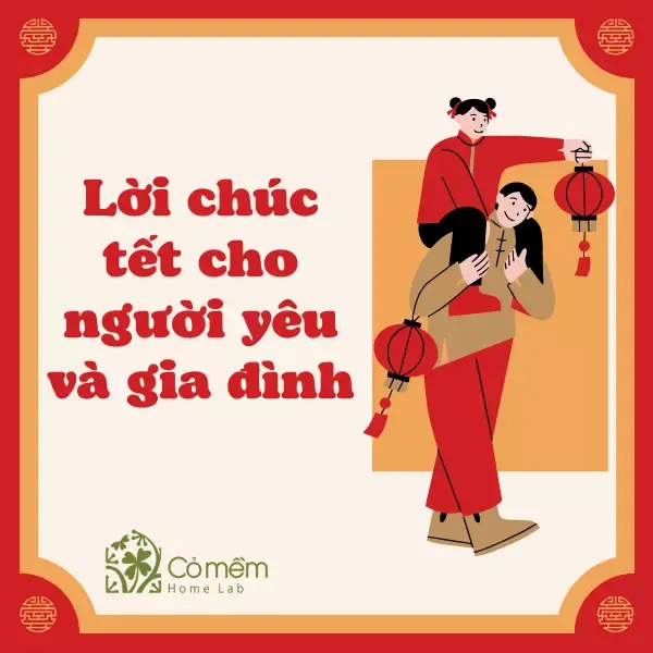 Lời chúc Tết hài hước và trang trọng gửi tới gia đình người yêu