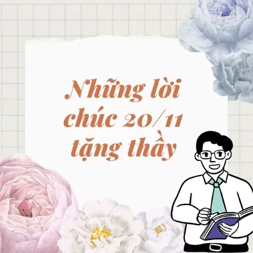 những lời chúc hay 20 tháng 11 sâu sắc nhất từ học trò cũ