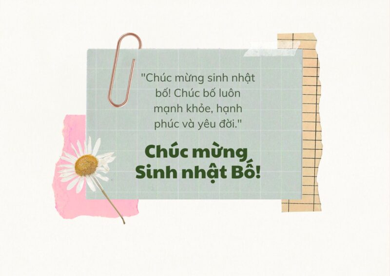 Những Lời Chúc Mừng Sinh Nhật Bố Ý Nghĩa Và Cảm Động Nhất 6 Những Lời Chúc Mừng Sinh Nhật Bố Ý Nghĩa Và Cảm Động Nhất