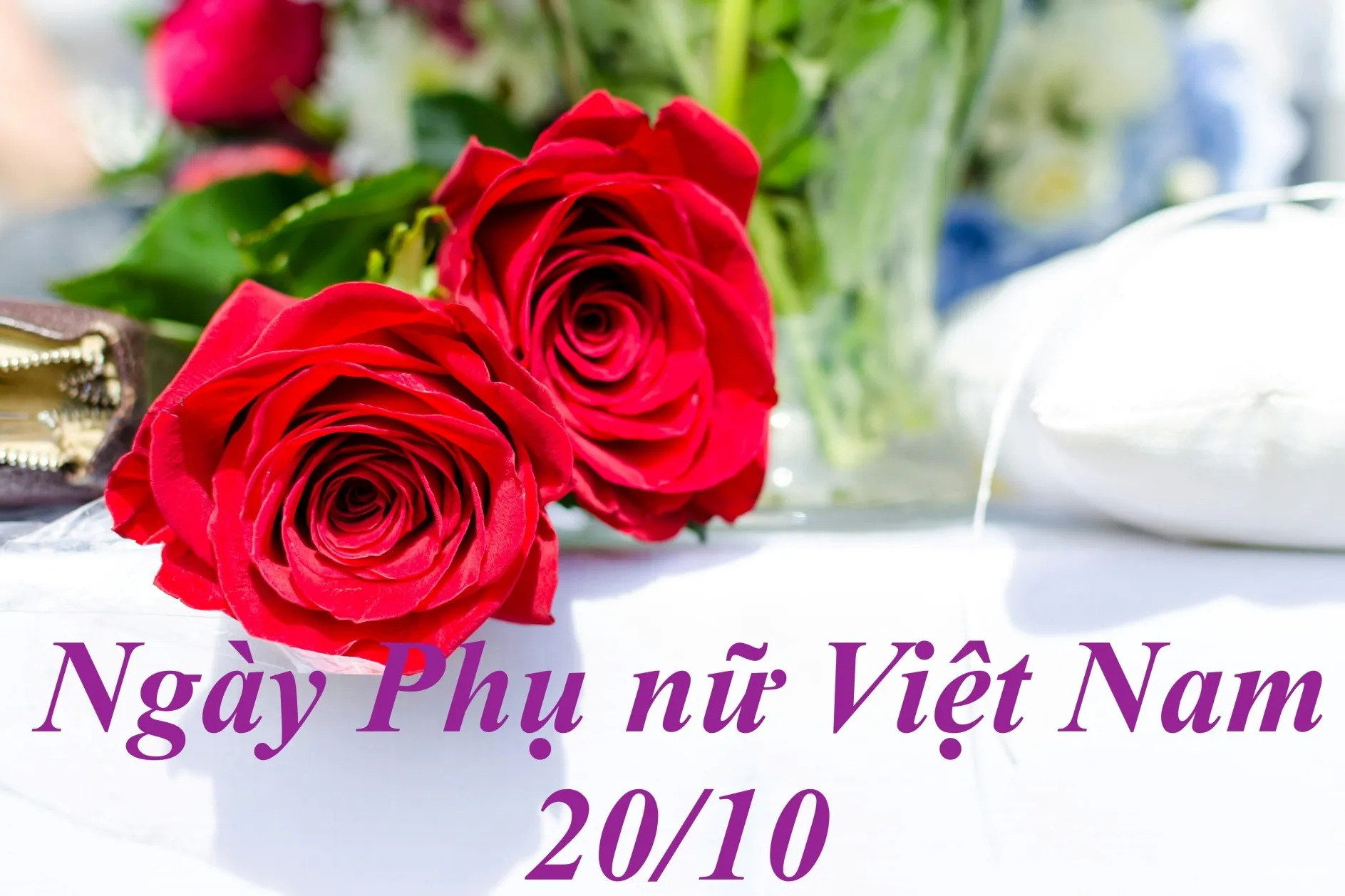 Tìm hiểu nguồn gốc và ý nghĩa ngày 20/10 giúp lời chúc thêm phần sâu sắc