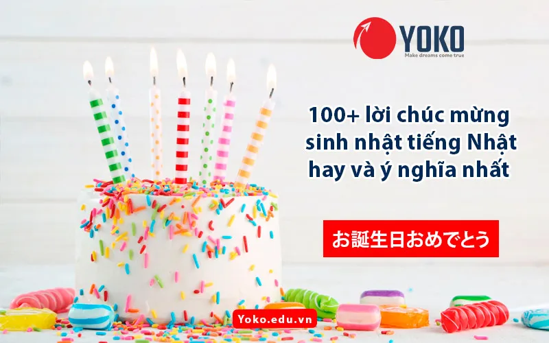 Những lời chúc mừng sinh nhật hay ý nghĩa bằng tiếng Nhật dành cho mọi lứa tuổi