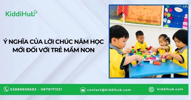 Ý nghĩa của lời chúc năm học mới cho trẻ mầm non giúp bé tự tin