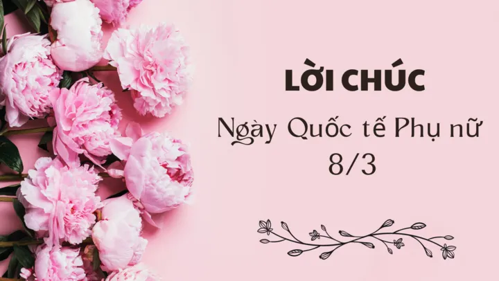 Mẫu thiệp và lời chúc ngày quốc tế phụ nữ 8/3 ý nghĩa nhất