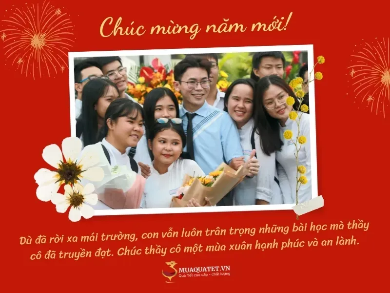 Những lời chúc Tết dành cho thầy cô giáo cũ giúp gợi lại nhiều kỷ niệm đẹp của tuổi học trò