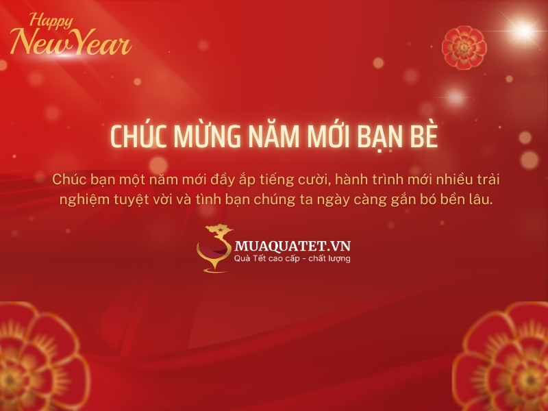 lời chúc mừng năm mới 2022 bạn bè: 50+ Câu Chúc Ý Nghĩa Nhất