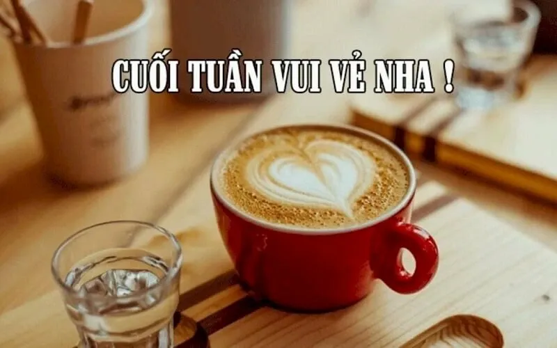 Những lời chúc cuối tuần hài hước mang lại nụ cười rạng rỡ cho bạn bè