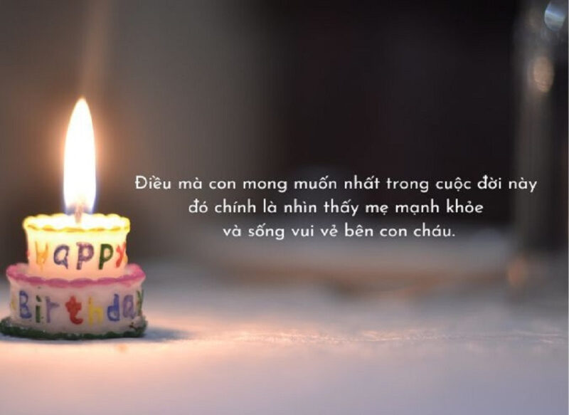 Những Lời Chúc Sinh Nhật Mẹ Ngọt Ngào Và Ý Nghĩa Nhất 6 Những Lời Chúc Sinh Nhật Mẹ Ngọt Ngào Và Ý Nghĩa Nhất