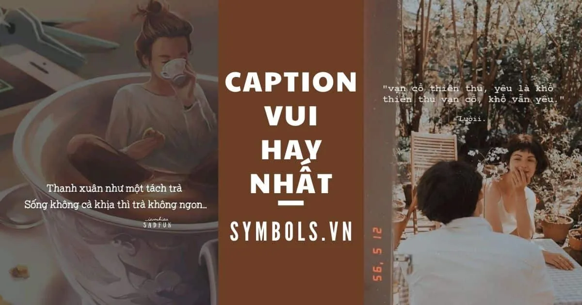Tổng hợp những caption vui hay và stt hại não hài hước nhất hiện nay