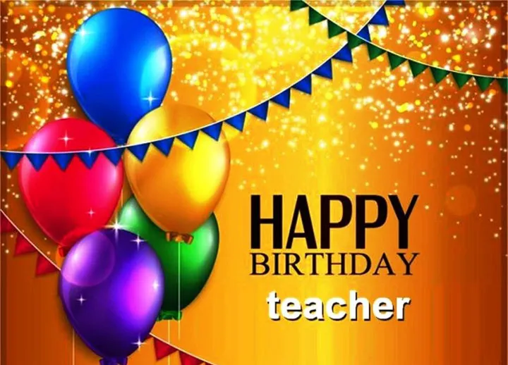 Lời chúc sinh nhật chân thành dành cho người thầy đáng kính của chúng ta