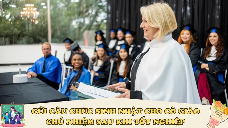 Gửi câu chúc sinh nhật cho cô giáo chủ nhiệm sau khi tốt nghiệp