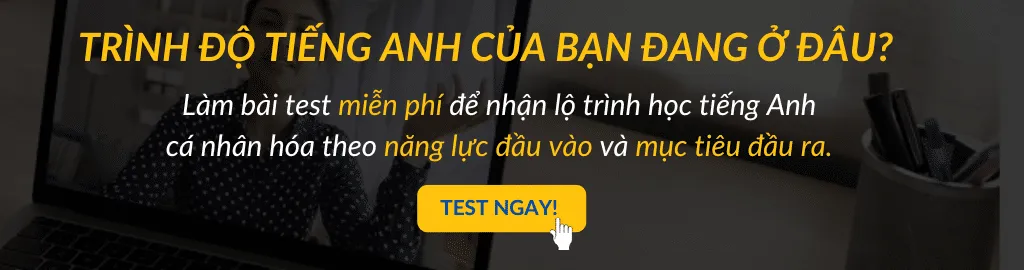 Hướng dẫn kiểm tra trình độ tiếng Anh để sử dụng lời chúc chính xác hơn
