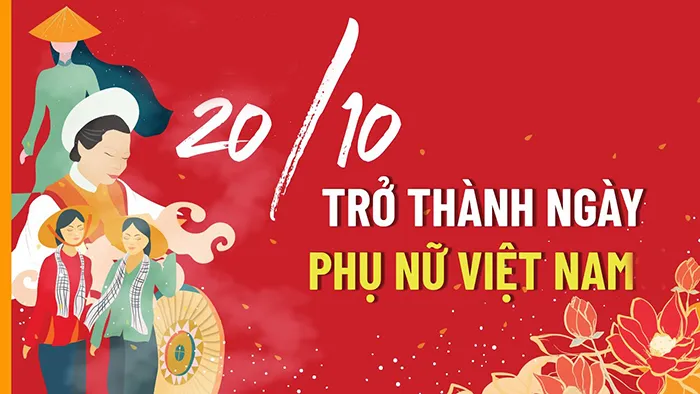 Ngày 20/10 hằng năm là ngày tôn vinh người phụ nữ Việt Nam