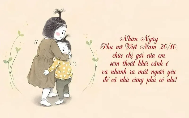 Gửi đến chị gái những lời chúc dí dỏm, nhưng đầy tình cảm trong ngày 20/10