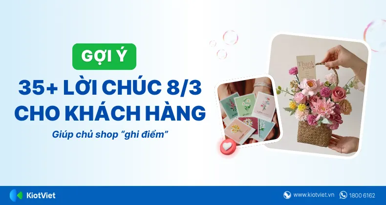 Gợi ý những lời chúc 8/3 ý nghĩa nhất dành cho các khách hàng nữ thân thiết