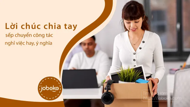 Lời chúc chia tay sếp chuyên nghiệp và đầy lòng biết ơn