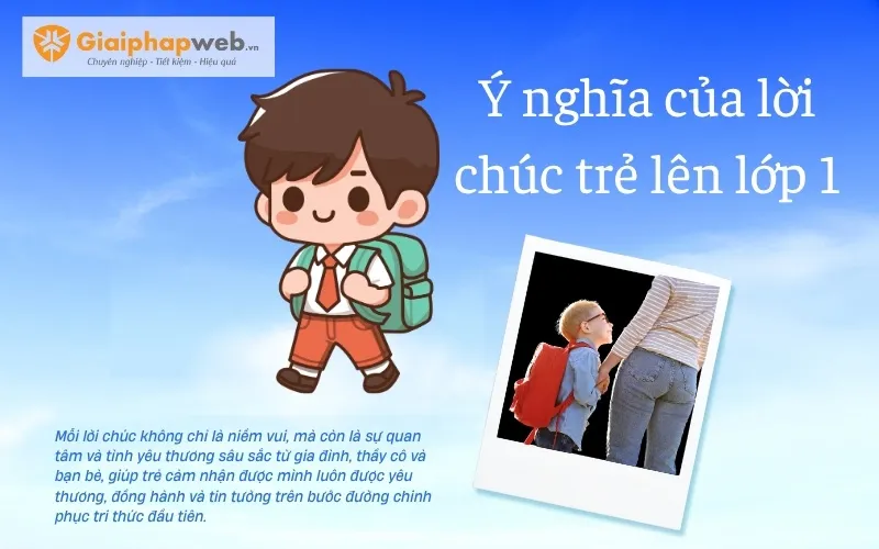 Lời chúc con vào lớp 1 giúp bé tự tin hơn khi đến trường
