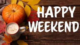 Lời chúc cuối tuần hay và ý nghĩa dành tặng những người thân yêu