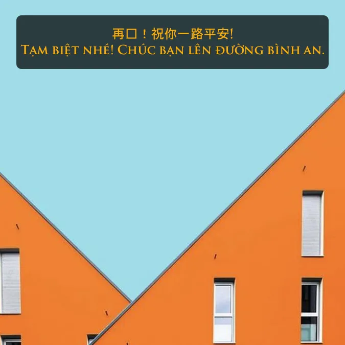 Những câu chúc bằng tiếng Trung ý nghĩa cho người đi xa xứ