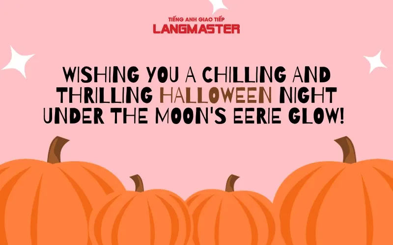 Những lời chúc Halloween bằng tiếng Anh phổ biến và dễ sử dụng nhất cho mọi đối tượng