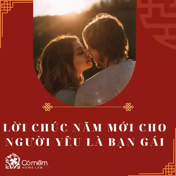 Lời chúc năm mới cho bạn gái giúp tình cảm thêm khăng khít và ngọt ngào hơn