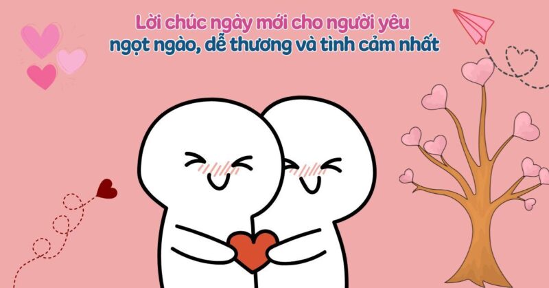 lời chúc buổi sáng dành cho người yêu Ngọt Ngào Nhất