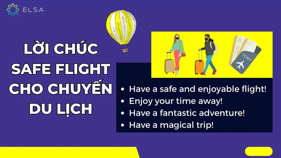 Have a safe and enjoyable flight là một trong những câu chúc tiếng Anh cho một chuyến du lịch