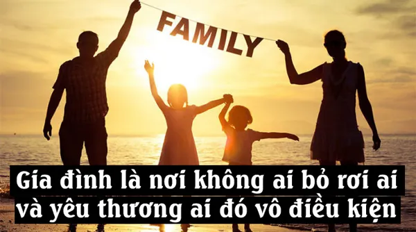 Tổng hợp những stt, câu nói hay về gia đình ý nghĩa nhất