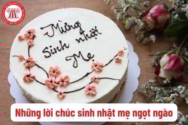 Những Lời Chúc Sinh Nhật Mẹ Ngọt Ngào Và Ý Nghĩa Nhất 4 Những Lời Chúc Sinh Nhật Mẹ Ngọt Ngào Và Ý Nghĩa Nhất