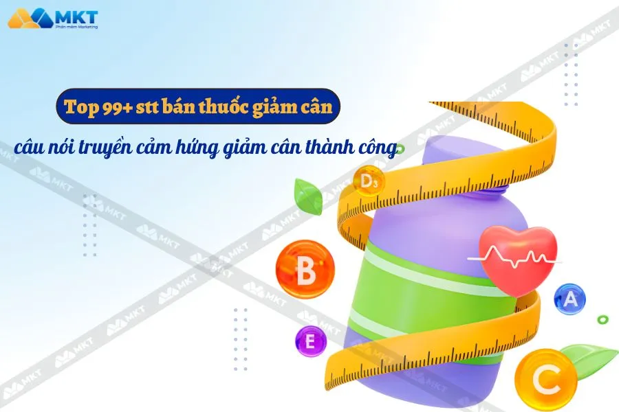Bí kíp viết stt bán thuốc giảm cân thu hút khách hàng mục tiêu hiệu quả