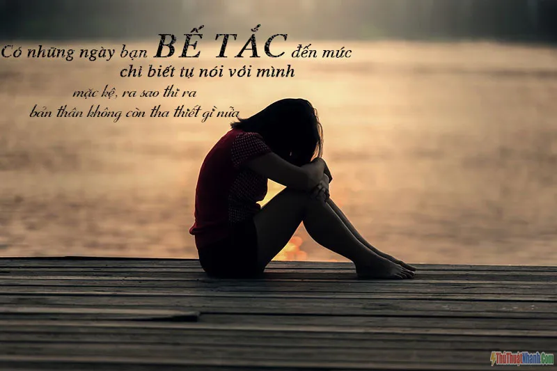 Những câu nói về sự chán nản trong cuộc sống gia đình cần sự thấu hiểu