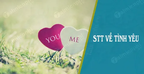 stt cho các cặp đôi đang yêu nhau chân thành thể hiện tình cảm