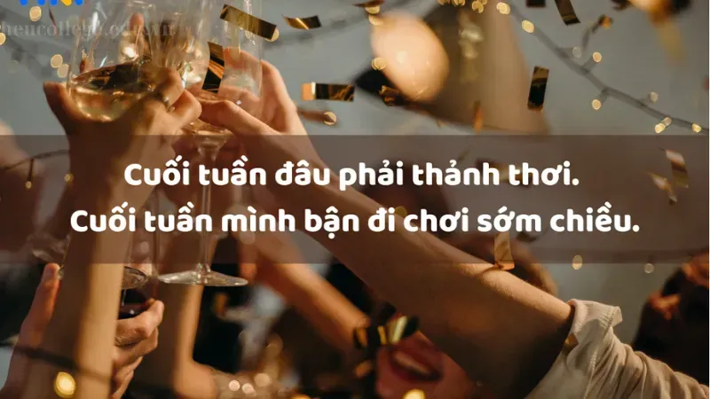 Những câu stt đi ăn cuối tuần hài hước giúp xua tan mệt mỏi