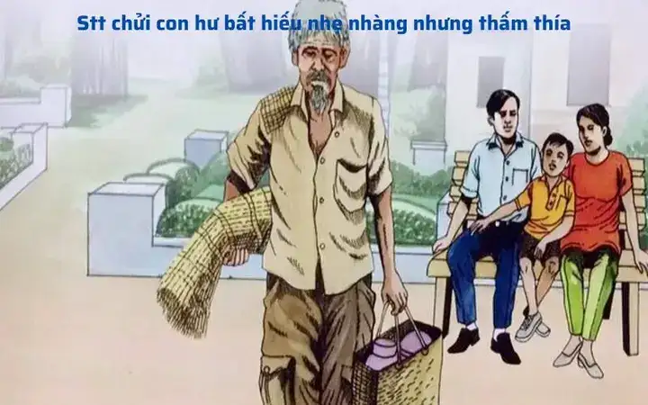 stt Chửi Con Bất Hiếu Thấm Thía Khiến Ai Cũng Phải Suy Ngẫm