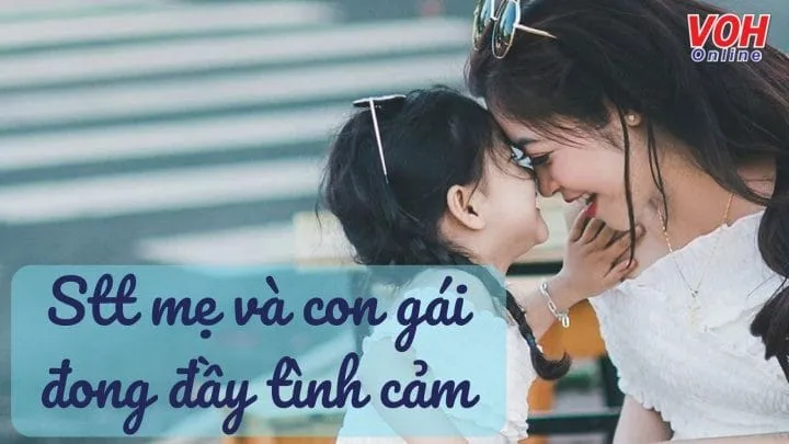 Khoảnh khắc hạnh phúc giữa mẹ và con gái trong sự thấu hiểu và sẻ chia