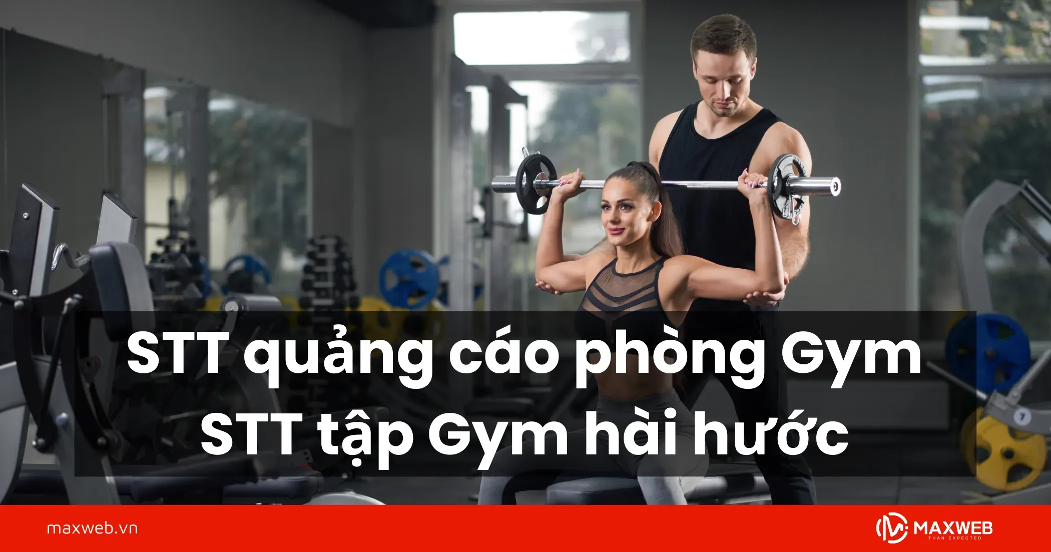 STT quảng cáo phòng Gym – STT tập Gym hài hước