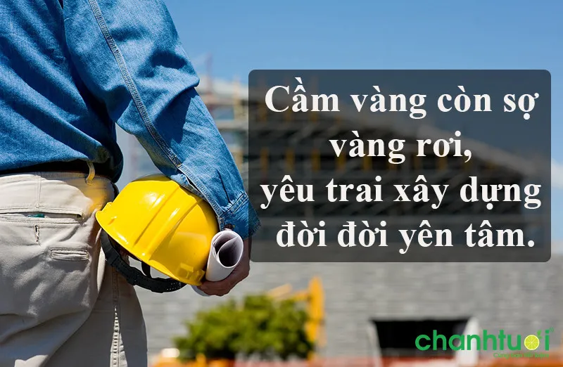 Caption thả thính ngành xây dựng hài hước dành cho chàng trai công trường
