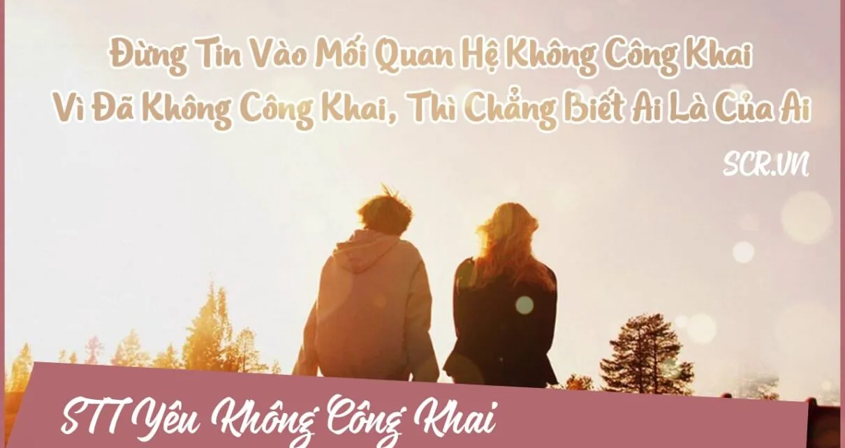 Những câu nói về tình yêu không công khai đầy tâm trạng của phụ nữ