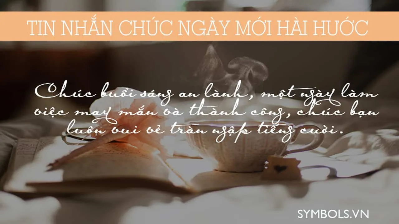 Tin nhắn hài hước giúp khởi đầu ngày mới đầy tiếng cười