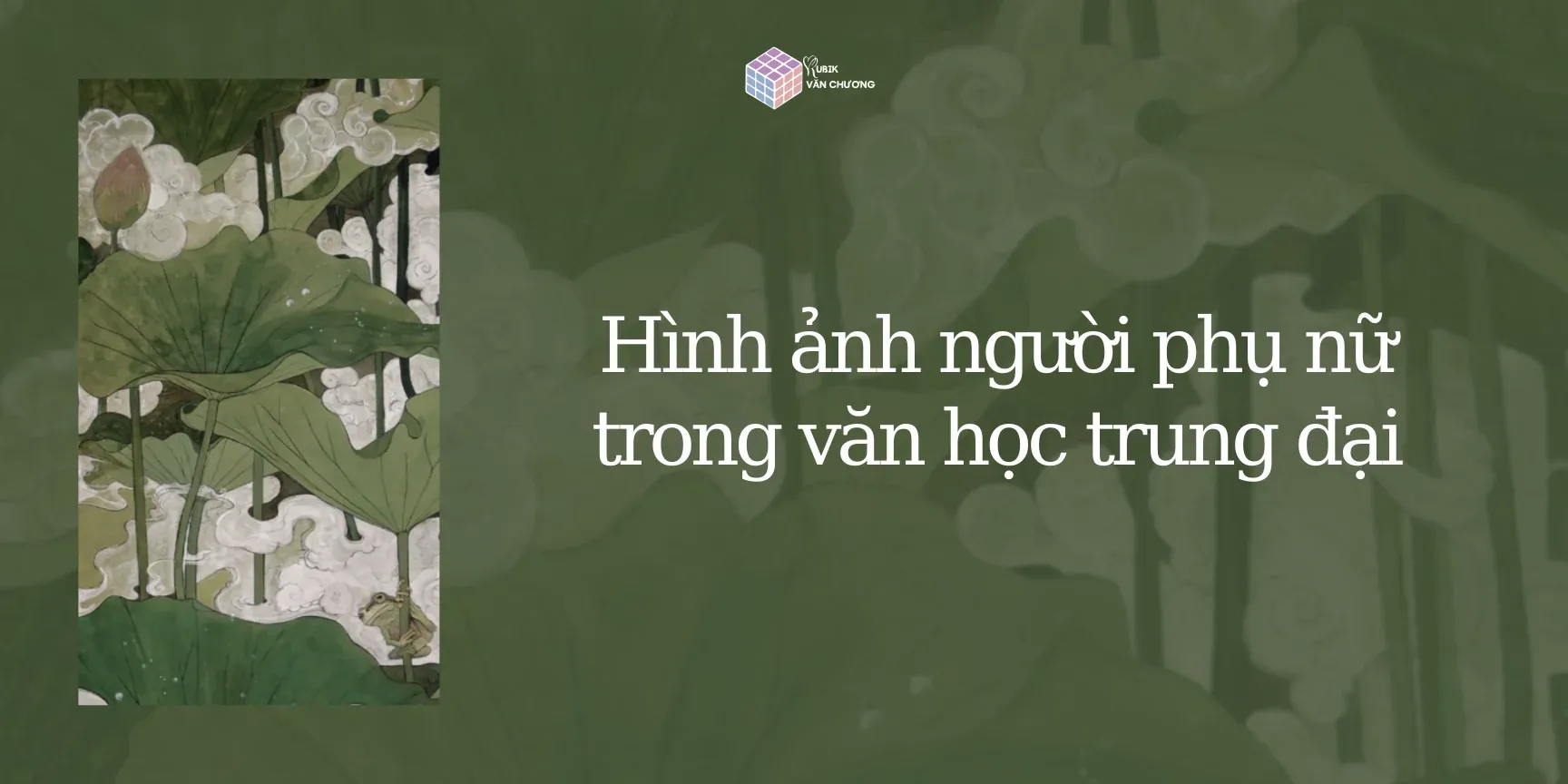 Hình tượng người phụ nữ trong Truyện Kiều qua nhân vật Thúy Kiều – biểu tượng tài sắc và bi kịch số phận