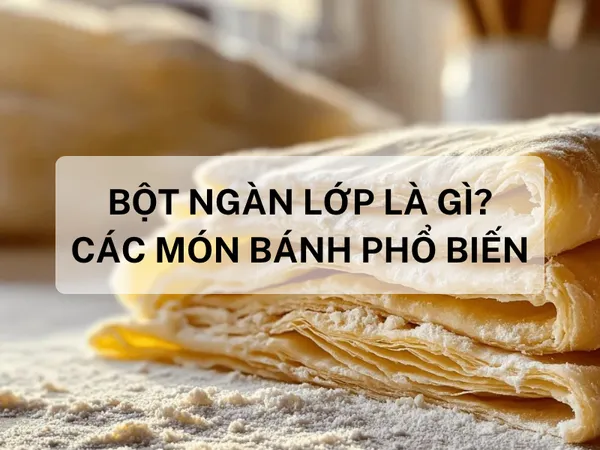 Kiến thức về bột ngàn lớp