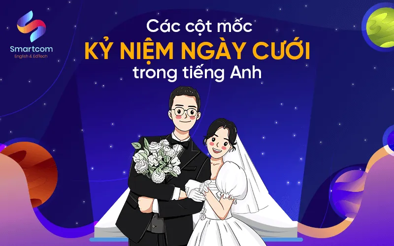 Các cột mốc kỷ niệm ngày cưới và ngày yêu quan trọng trong đời