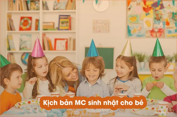 kich ban mc sinh nhat cho be