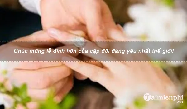 Lời chúc đính hôn hài hước cho bạn bè thân thiết