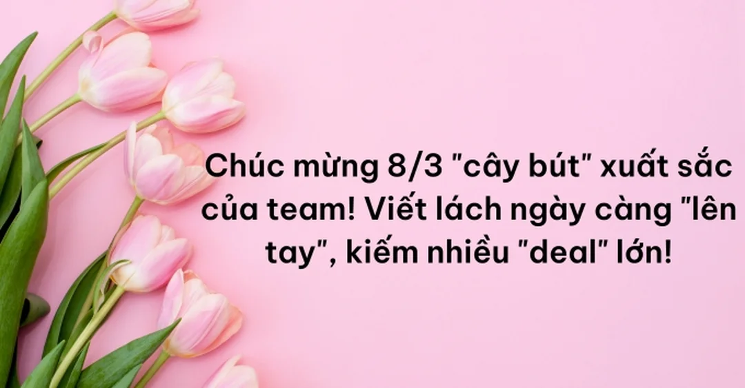 lời chúc 8 3 cho phụ nữ trong môi trường công sở